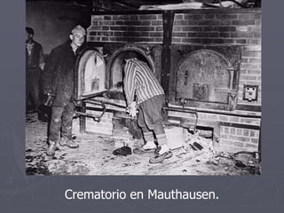 Crematorio en Mauthausen.
 