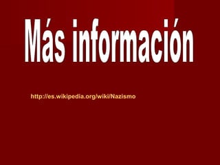 http://es.wikipedia.org/wiki/Nazismo
 