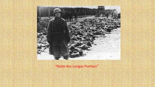 “Noite dos Longos Punhais”
 