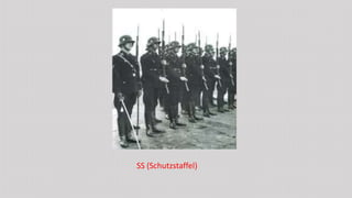 SS (Schutzstaffel)
 