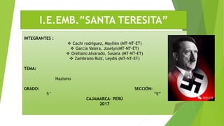 I.E.EMB.”SANTA TERESITA”
INTEGRANTES :
 Cachi rodríguez, Maylién (MT-NT-ET)
 García Valera, Joselyn(MT-NT-ET)
 Orellano...