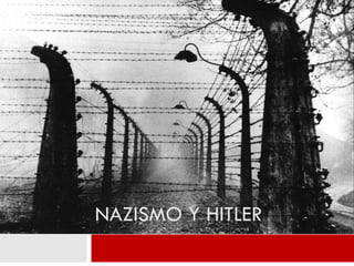 NAZISMO Y HITLER  