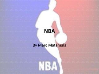 NBA

By Marc Matamala
 