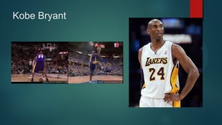 Kobe Bryant

 