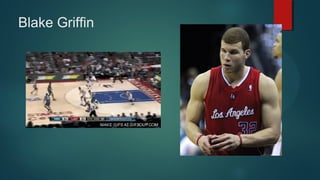 Blake Griffin

 