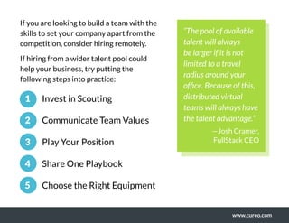 www.cureo.com
If you are looking to build a team with the
skills to set your company apart from the
competition, consider ...
