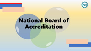 National Board of
Accreditation
 