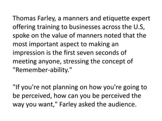 International Federation of AccountantsThomas Farley, a manners and etiquette expert
offering training to businesses acros...