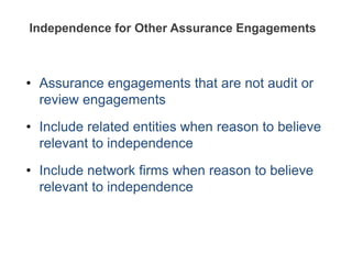 • Assertion-based assurance engagements
– Independence required from assurance client (party
responsible for the subject m...