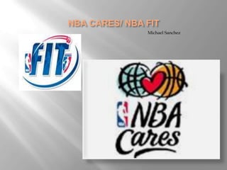 NBA CARES/ NBA FIT  Michael Sanchez 