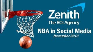 NBA in Social Media
December 2013
 