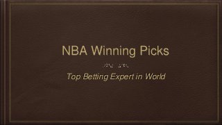 NBA Winning Picks
Top Betting Expert in World
 