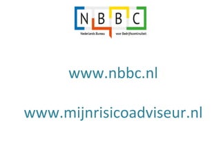 www.nbbc.nl 
www.mijnrisicoadviseur.nl 
 