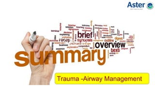 Trauma -Airway Management
 