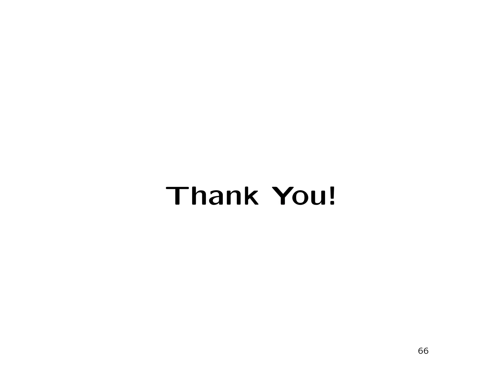 Thank You!
66
 