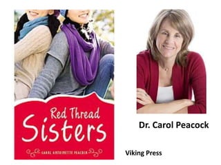 Dr. Carol Peacock

Viking Press
 