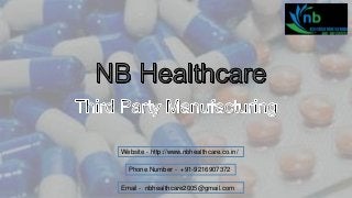 Website - http://www.nbhealthcare.co.in/
Phone Number - +91-9216907372
Email - nbhealthcare2005@gmail.com
 