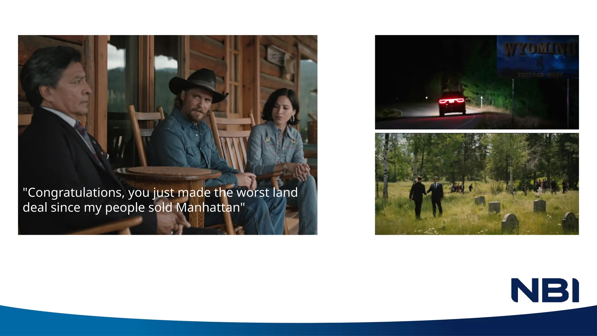 "Congratulations, you just made the worst land
deal since my people sold Manhattan"
 