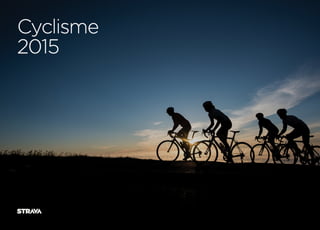 Strava Insights 2015 révèle le paysage cycliste en France
