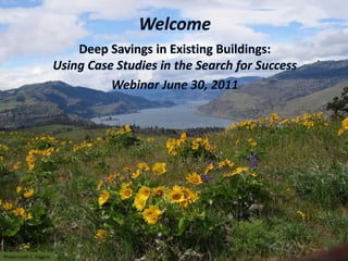 Deep Savings Webinar 6/30/2011
Photo credit C. Higgins
 