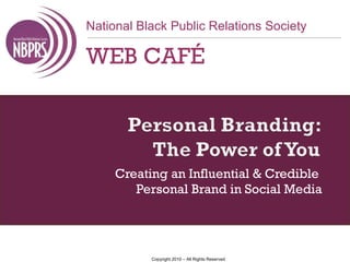 Creating an Influential & Credible  Personal Brand in Social Media 