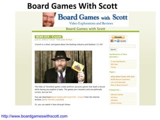 Board Games With Scott http://www.boardgameswithscott.com   