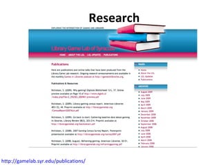 Research http://gamelab.syr.edu/publications/   