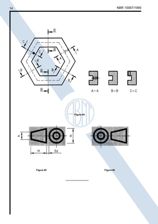 14

Cópia não autorizada

NBR 10067/1995

Figura 44

Figura 45

Figura 46

 