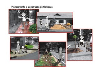 Planejamento e Construção de Calçadas
 