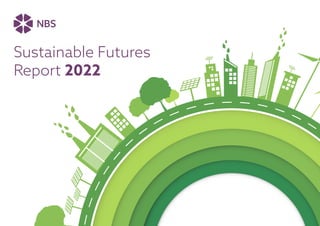 1
Sustainable Futures Report 2022 | NBS
Sustainable Futures
Report 2022
 
