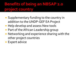  Supplementary funding to the country in
addition to the UNDP-GEF EA Project
 Help develop and assess New tools
 Part o...
