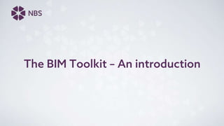 The BIM Toolkit – An introduction
 