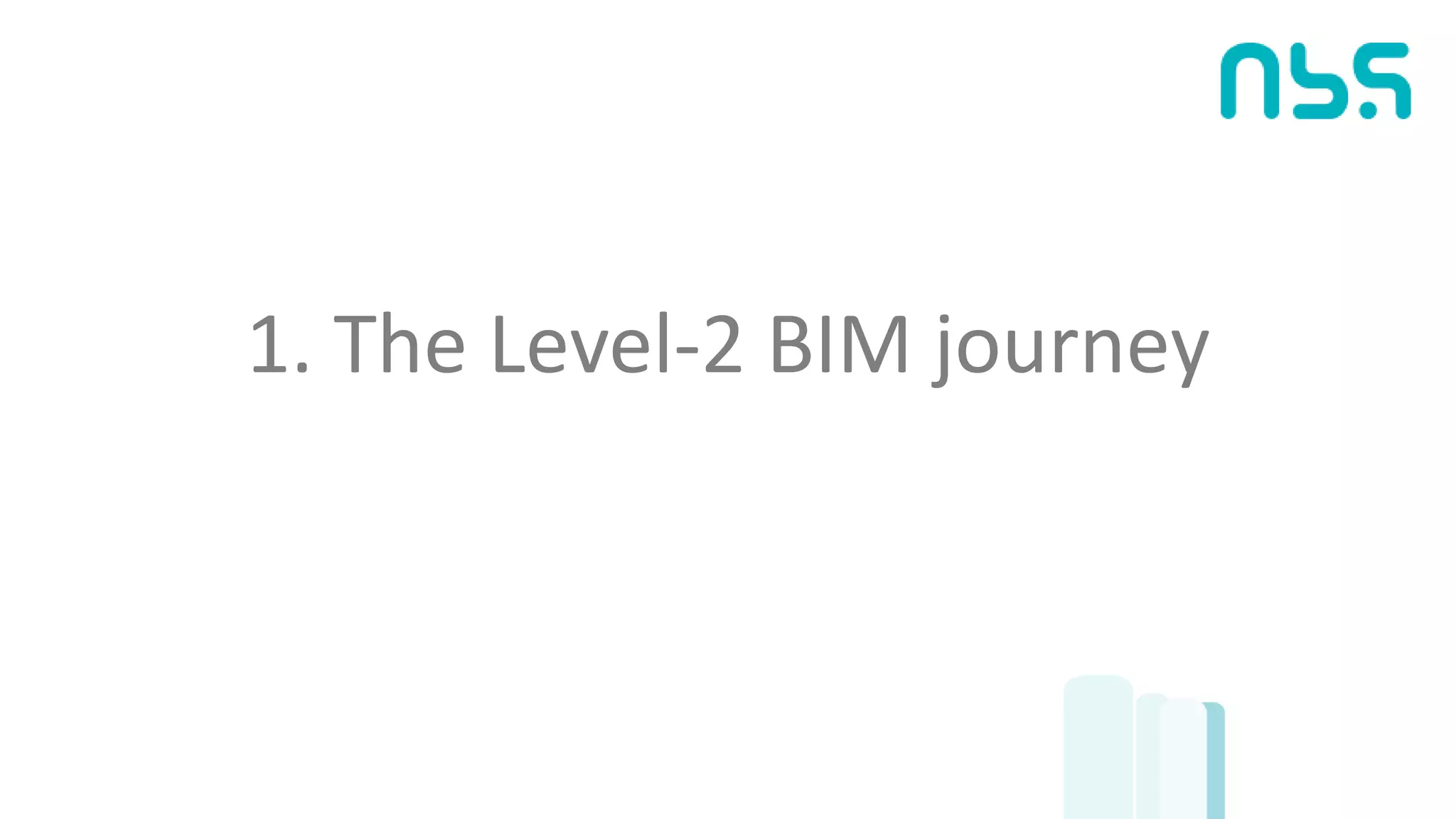 1. The Level-2 BIM journey
 