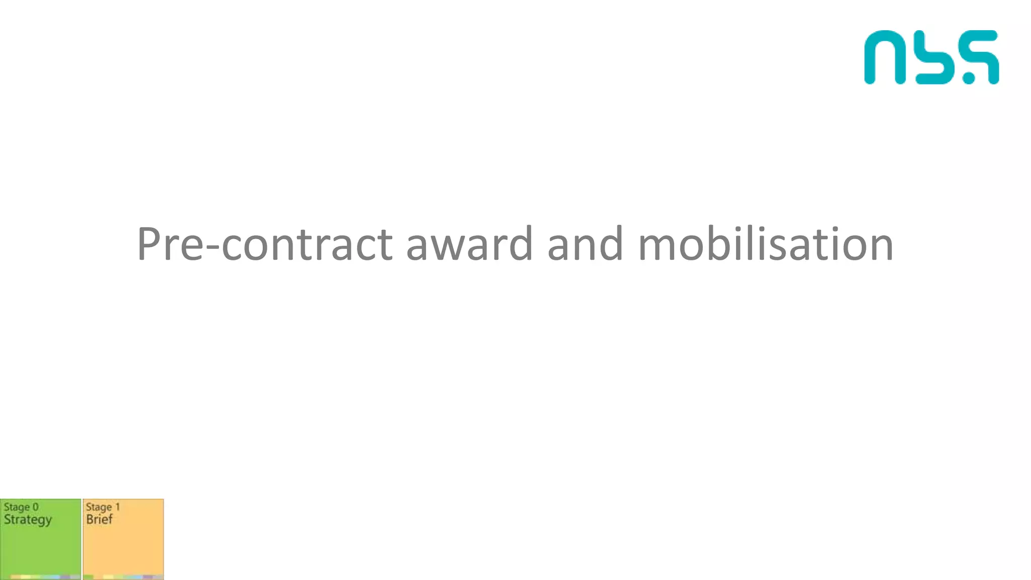 Pre-contract award and mobilisation
 