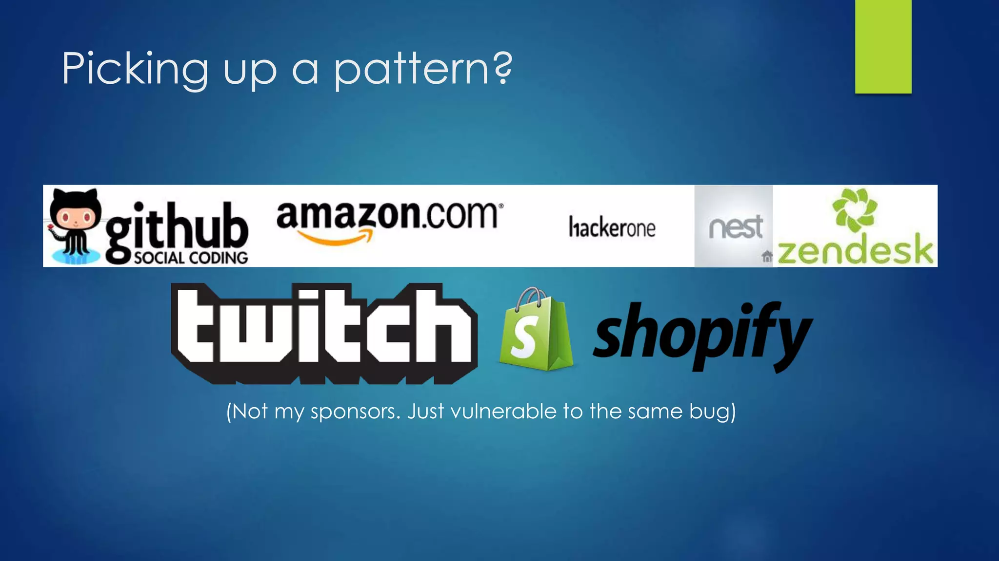 Picking up a pattern? 
(Not my sponsors. Just vulnerable to the same bug) 
 