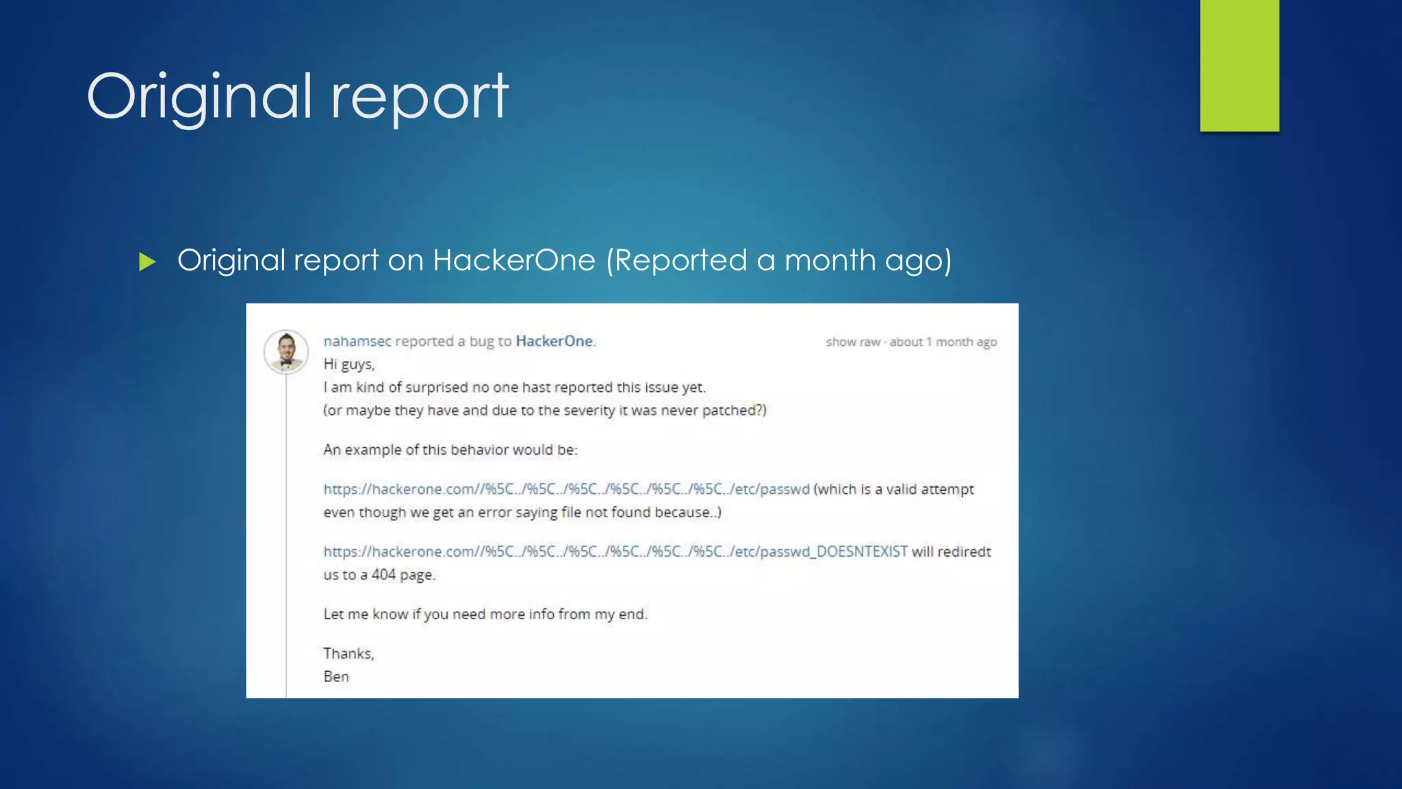 Original report 
 Original report on HackerOne (Reported a month ago) 
 
