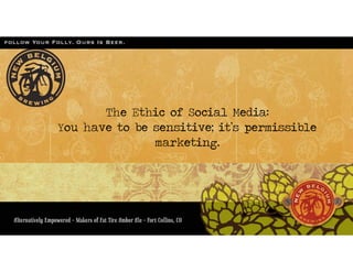 The Ethic of Social Media:
You have to be sensitive; it’s permissible
               marketing.




                                             66
 