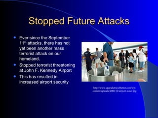 Stopped Future Attacks ,[object Object],[object Object],[object Object],http://www.upgradetravelbetter.com/wp-content/uploads/2006/12/airport-water.jpg 