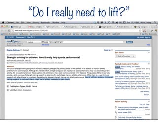 “Do I really need to lift?”
 