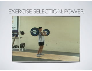 EXERCISE SELECTION: POWER
 