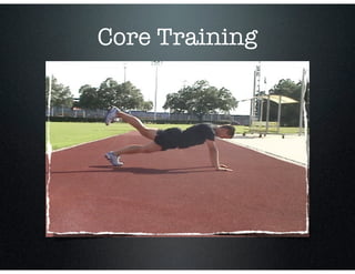 Core Training
 