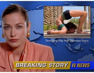 Stretching May Not Decrease Injury
 