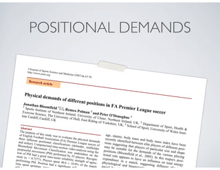 POSITIONAL DEMANDS

           ©Journal
                    of
           http://www Sports Science and
                  ...