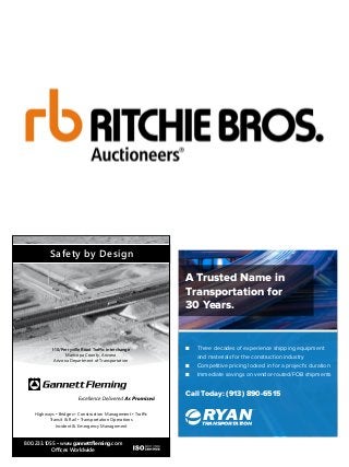 I-10/Perryville Road Traﬃc Interchange
Maricopa County, Arizona
Arizona Department of Transportation
800.233.1055 • www.gannettﬂeming.com
Oﬃces Worldwide
Highways • Bridges • Construction Management • Traﬃc
Transit  Rail • Transportation Operations
Incident  Emergency Management
Safety by Design
A Trusted Name in
Transportation for
30 Years.
RYANTRANSPORTATION
TM
■ Three decades of experience shipping equipment
and materials for the construction industry
■ Competitive pricing locked in for a project’s duration
■ Immediate savings on vendor-routed/FOB shipments
Call Today: (913) 890-6515
 