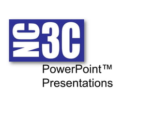 PowerPoint™
Presentations
                Slide #1
 