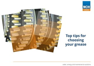 Top tips for choosing your greases