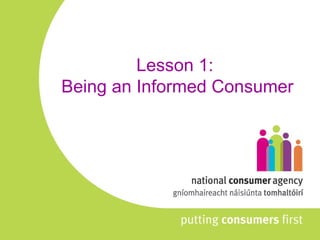 Lesson 1:  Being an Informed Consumer 