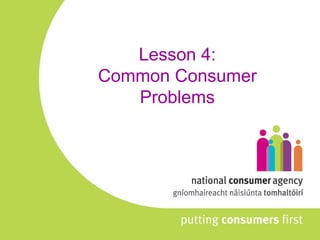 Lesson 4: Common Consumer Problems 
