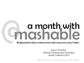 A Month with Mashable, presented at NCA 2010