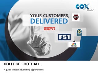 COLLEGE FOOTBALL
A guide to local advertising opportunities
 